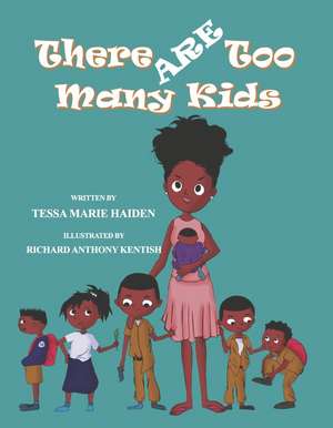 There Are Too Many Kids de Tessa Marie Haiden