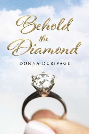 Behold the Diamond de Donna Durivage