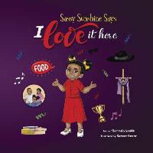 Sassy Sunshine Says I Love It Here de Shanquilla Gamble