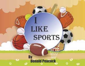 I Like Sports de Donald Peacock