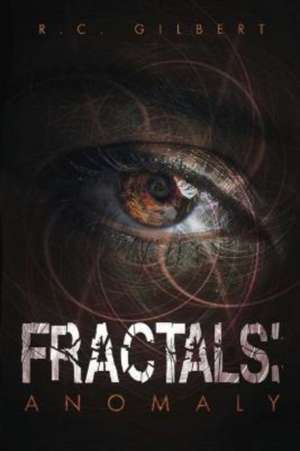 Fractals: Anomaly de R.C. Gilbert