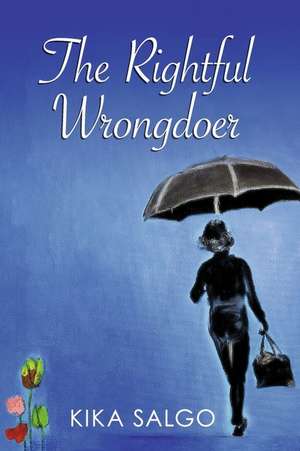 The Rightful Wrongdoer de Kika Salgo