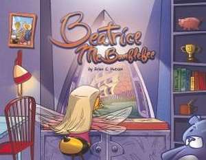 Beatrice McBumblebee de Brian C. Hutson