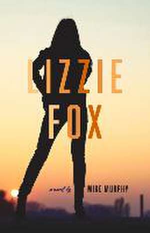 Lizzie Fox de Mike Murphy