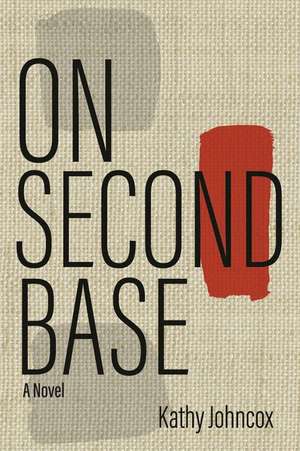 On Second Base de Kathy Johncox