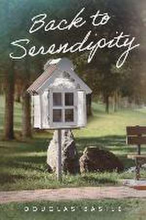 Back to Serendipity de Douglas Basile