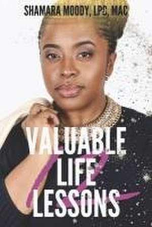 12 Valuable Life Lessons: Volume 1 de Shamara Moody Lpc Mac