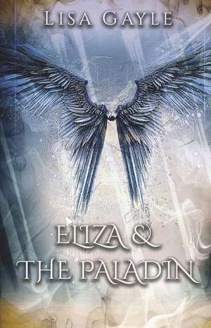 Eliza & the Paladin de Lisa Gayle