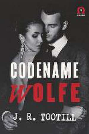 Codename Wolfe de J R Tootill