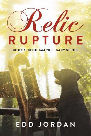 Relic Rupture: Volume 1 de Edd Jordan