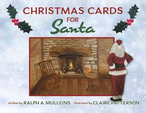 Christmas Cards for Santa de Ralph A Mulleins