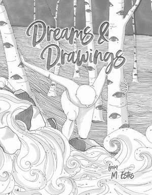 Dreams & Drawings de M. Estes