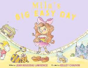 Mila's Big Easy Day de Jean Rousseau Lawrence