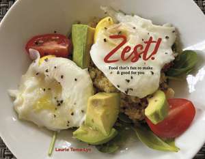 Zest!: Food That's Fun to Make & Good for You de Laurie Tema-Lyn