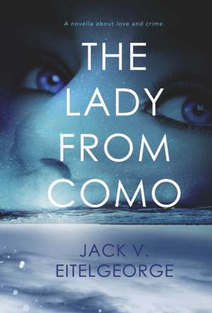 The Lady from Como de Jack V. Eitelgeorge