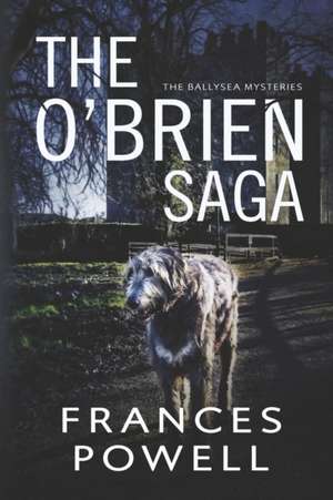 The O'Brien Saga: The Ballysea Mysteries de Frances Powell