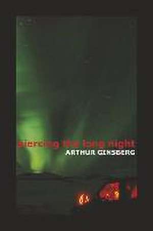 Piercing the Long Night de Arthur Ginsberg