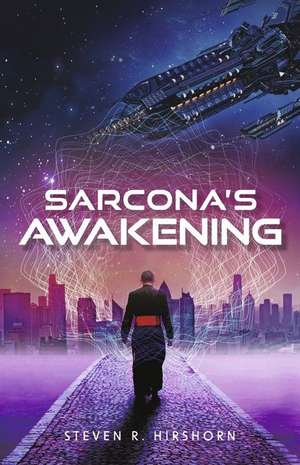 Sarcona's Awakening de Steven R. Hirshorn