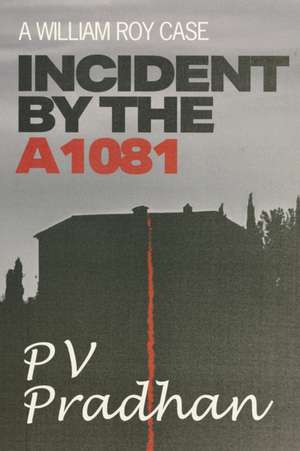 Incident by the A1081: A William Roy Case de P. V. Pradhan