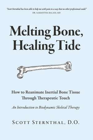 Sternthal D O, S: Melting Bone, Healing Tide