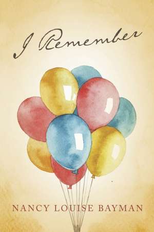 I Remember de Nancy Louise Bayman