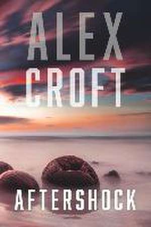 Aftershock: Volume 5 de Alex Croft