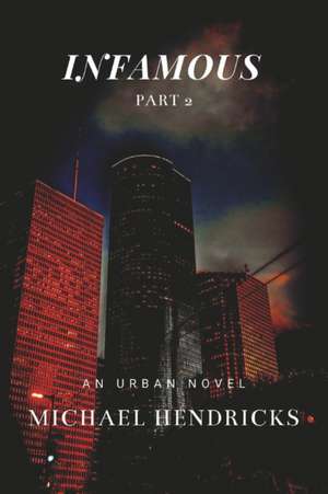 Infamous Part 2 de Michael Hendricks
