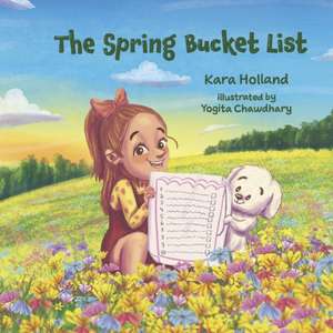 The Spring Bucket List de Kara Holland