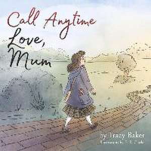 Call Anytime Love, Mum de Tracy Baker