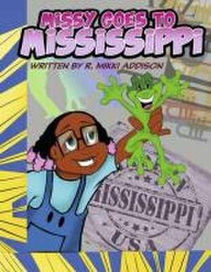 Missy Goes to Mississippi de R. Mikki Addison