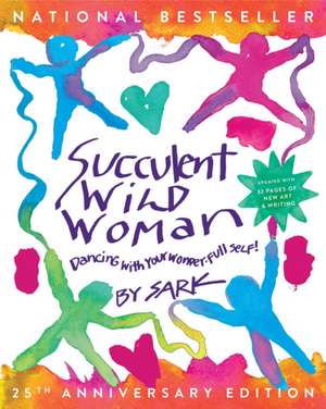 Succulent Wild Woman (25th Anniversary Edition) de Sark