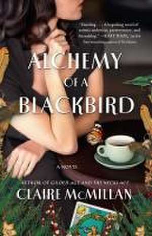 Alchemy of a Blackbird de Claire Mcmillan