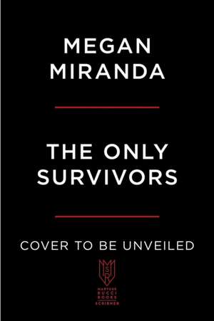 The Only Survivors de Megan Miranda