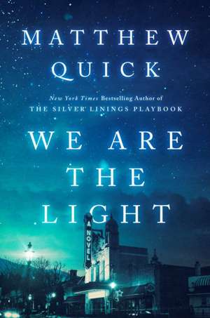 We Are the Light de Matthew Quick