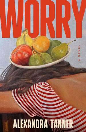 Worry de Alexandra Tanner