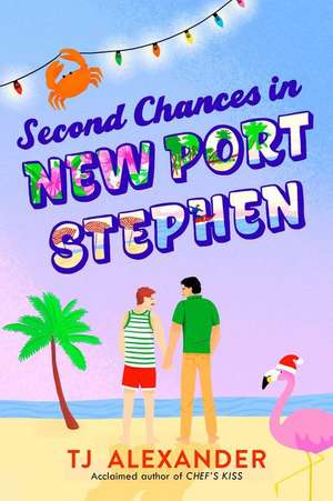 Second Chances in New Port Stephen de Tj Alexander