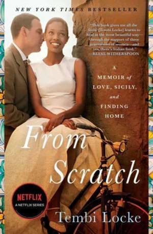 From Scratch de Tembi Locke