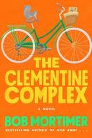 The Clementine Complex de Bob Mortimer