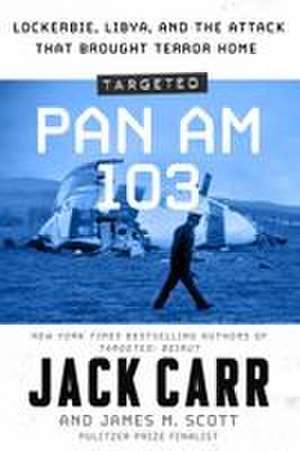 Targeted: Pan Am 103 de Jack Carr