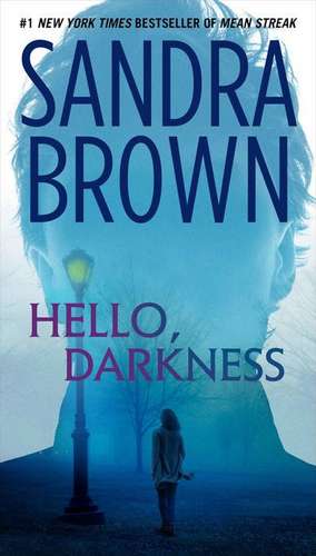 Hello, Darkness de Sandra Brown