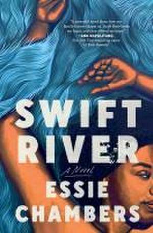 Swift River de Essie Chambers