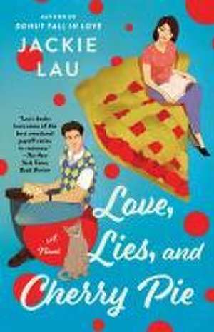 Love, Lies, and Cherry Pie de Jackie Lau