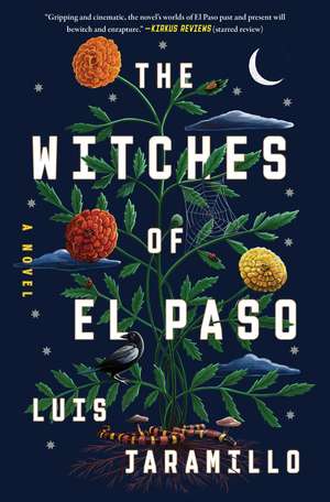 The Witches of El Paso: A Novel de Luis Jaramillo