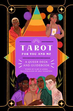 Tarot for You and Me: A Queer Deck and Guidebook de Gary D'Andre