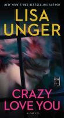 Crazy Love You de Lisa Unger