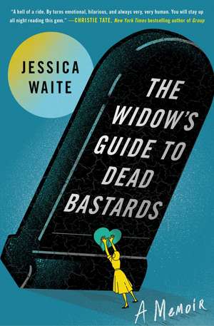 The Widow's Guide to Dead Bastards de Jessica Waite