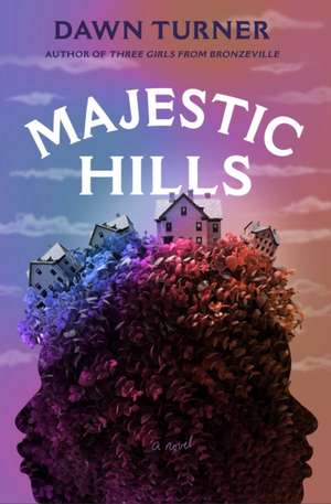 Majestic Hills: A Novel de Dawn Turner