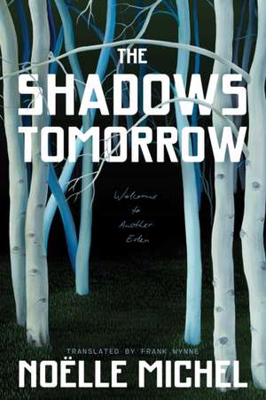 The Shadows Tomorrow de Noelle Michel