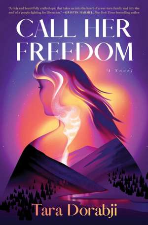 Call Her Freedom de Tara Dorabji