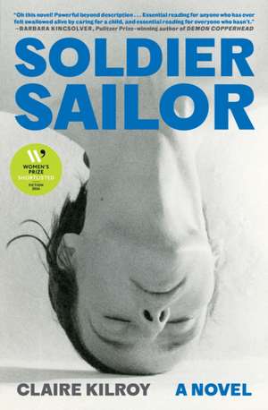 Soldier Sailor de Claire Kilroy